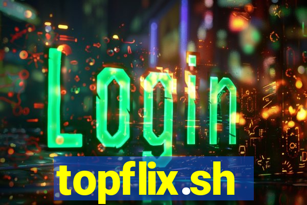 topflix.sh